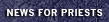 News for Priests